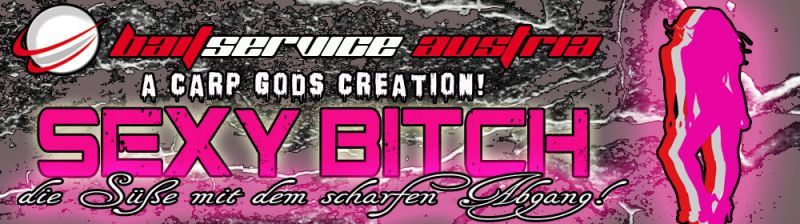 Dip Baitservice Austria Sexy Bitch